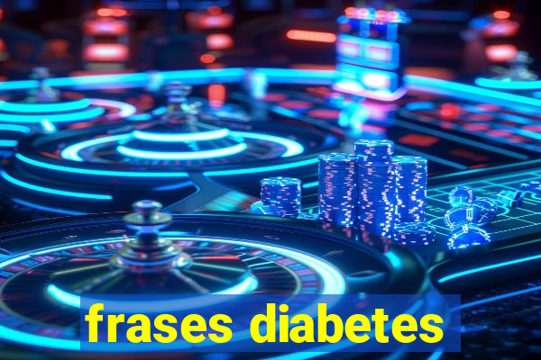 frases diabetes